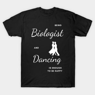 Best Funny Gift Idea for Biologist T-Shirt